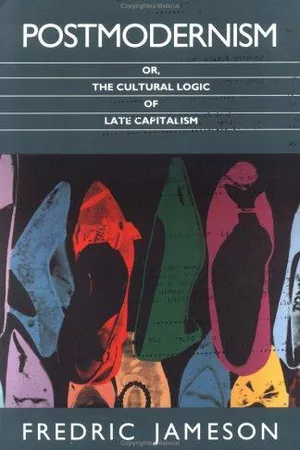 Postmodernism, or, the Cultural Logic of Late Capitalism