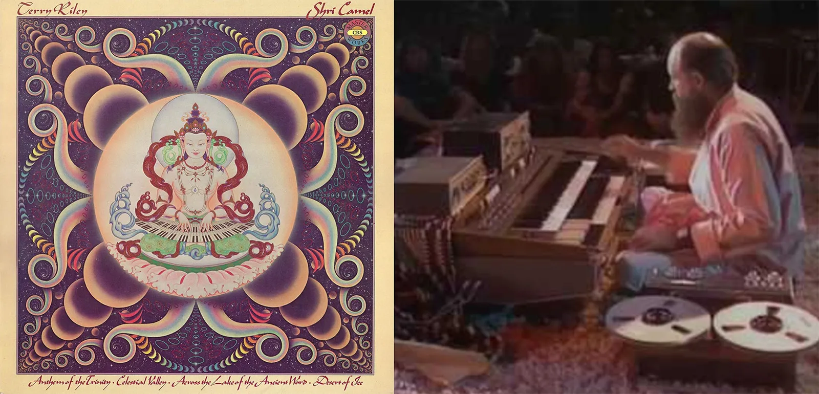 Album cover of Shri Camel, showing a Shiva figure ensconsed in a psychedelic design; Terry Riley performing live with tape loops and organ.