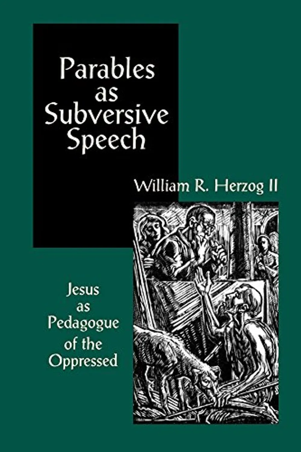 Parables as Subversive Speech, by William R. Herzog II