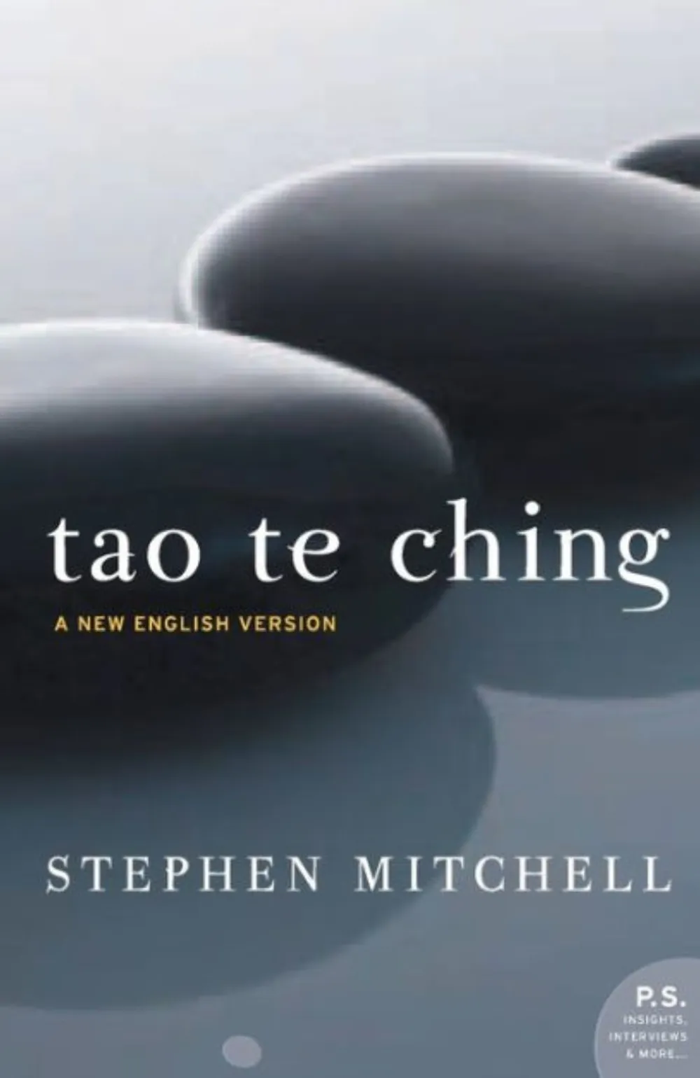 Tao Te Ching, translated by Stephen Mitchell