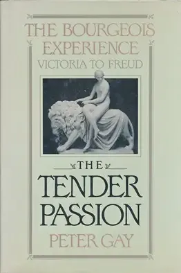 The Tender Passion, by Peter Gay