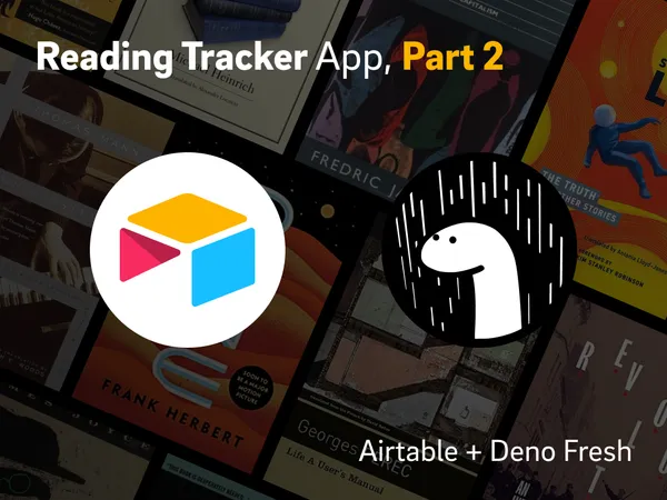 Reading tracker app with Airtable and Deno Fresh, showing the Airtable and Deno logos.