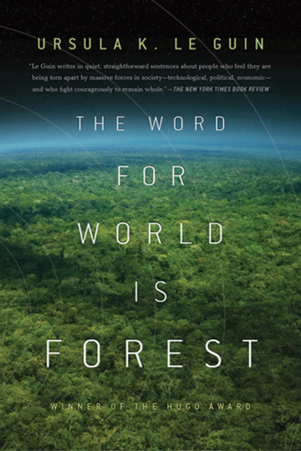 The Word for World Is Forest, by Ursula K. Le Guin