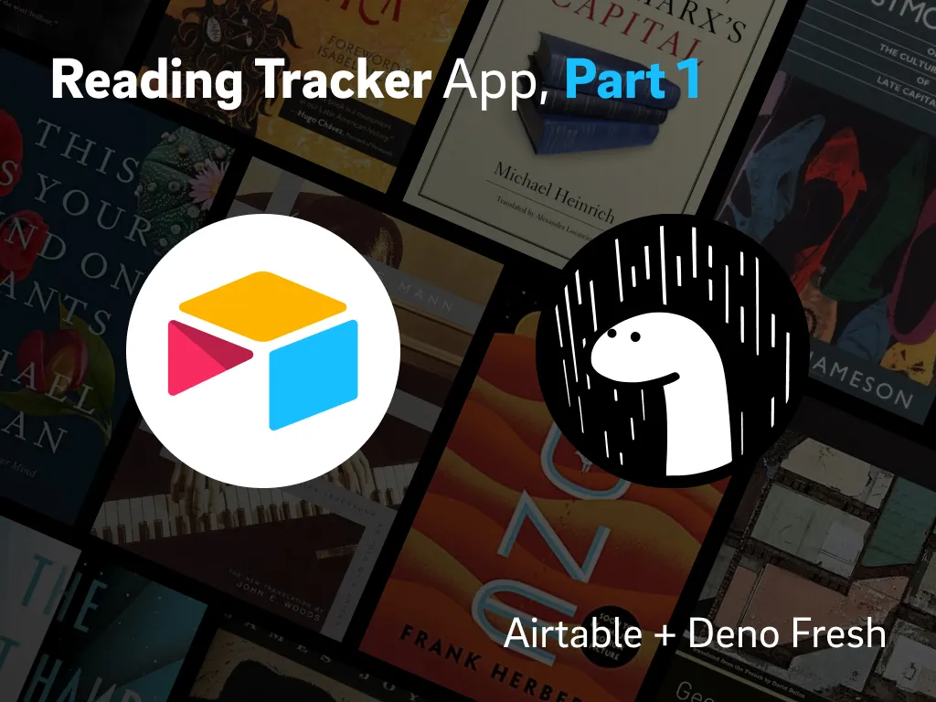 Reading tracker app with Airtable and Deno Fresh, showing the Airtable and Deno logos.